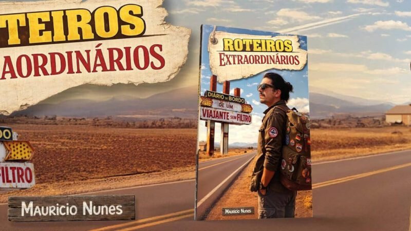 Lançamento do livro “Roteiros Extraordinários – O diário de bordo de um viajante sem filtro”